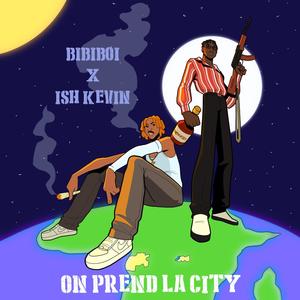 On prend la city (feat. Ish Kevin) [Explicit]