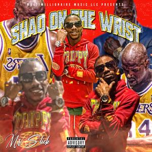 Shaq On The Wrist (Explicit)