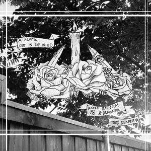 A Flame Out in the Wind(feat. Scum & Demxntia)