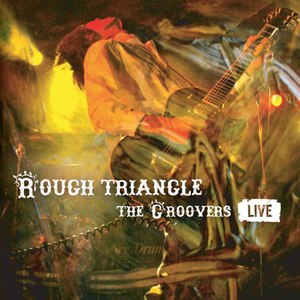 ROUGH TRIANGLE -THE GROOVERS LIVE-