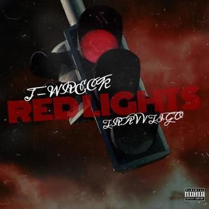 RED LIGHTS (feat. TRAVV TIGO) (Explicit)