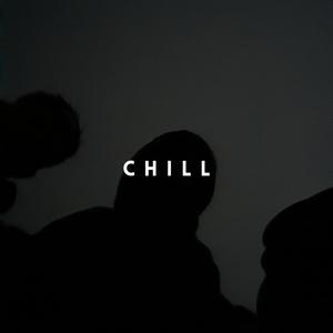 chill (Explicit)