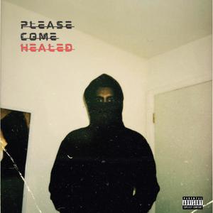 please.come..healed... (Explicit)