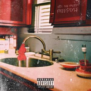 Out Tha Faucet Freestyle (Explicit)