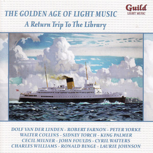 The Golden Age of Light Music: A Return Trip to the Library