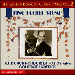 King Porter Stomp (The Golden Book of Swing Vol. 2) (Brunswick & Decca Recordings 1934 - 1937)