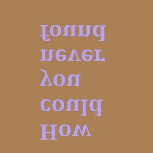 how could you never found