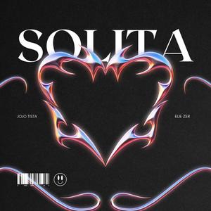 SOLITA (feat. JOJO TISTA) (Explicit)
