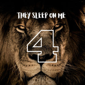 THEY SLEEP ON ME 4 (Explicit)