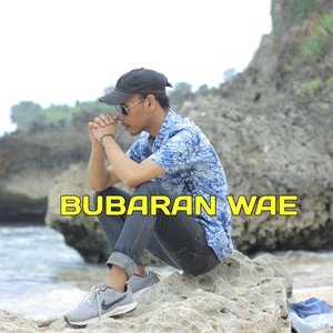 Bubaran Wae