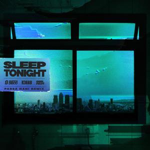 SLEEP TONIGHT (THIS IS THE LIFE) (Parsa Nani Remix) [Explicit]