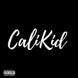 Cali Kid (Explicit)