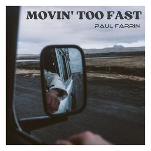 Movin' Too Fast