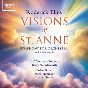 Roderick Elms: Visions of St Anne and Other Orchestral Works