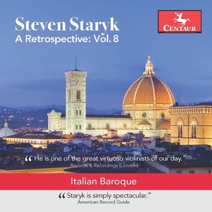 Staryk, Steven: Retrospective (A) , Vol. 8 - CORELLI, A. / TARTINI, G. / LOCATELLI, P.A. / VIVALDI, A.