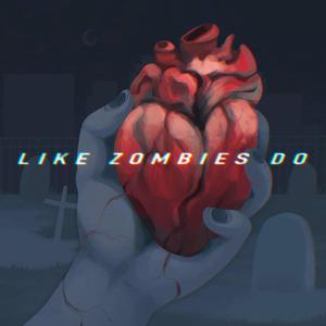 like zombies do (feat. DAVI)