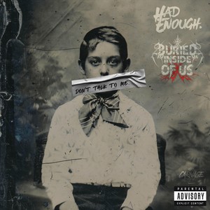 Don't Talk to Me (feat. Buried Inside of Us) (Explicit)