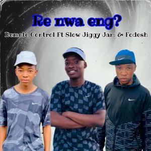 Re nwa eng _Slow Jiggy Jam & Fodesh