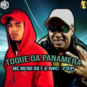 Toque da Panamera(feat. Mano Kaue & MC 7SP)