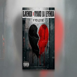 Y Yo Lo Se (Explicit)