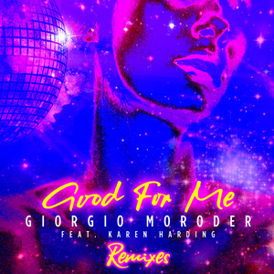 Giorgio Moroder - Good For Me (Laibert Remix)