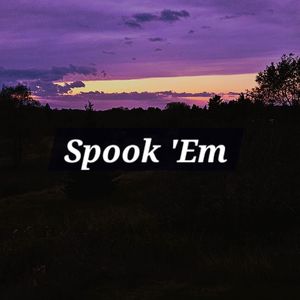 Spook 'Em