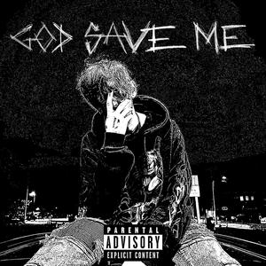 God Save Me (Explicit)