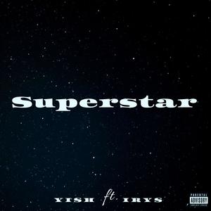 SUPERSTAR(feat. Irys) (Explicit)