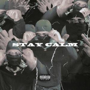 Stay Calm (Explicit)