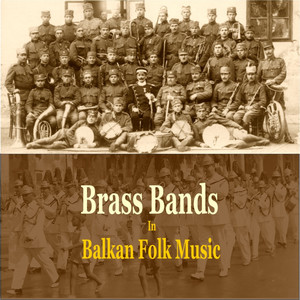 Brass Bands in Balkan Folk Music