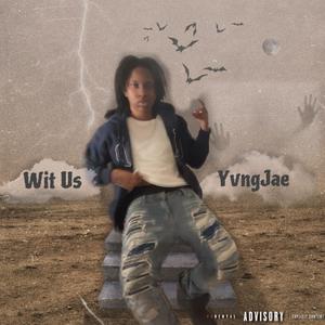 Wit Us (Explicit)