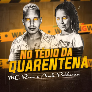 No Tédio da Quarentena (feat. Aah Poblema) (Explicit)