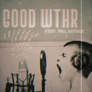 Probably Leave(feat. Phil Rather)