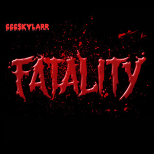 Fatality (Explicit)