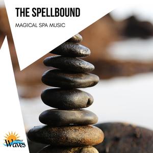 The Spellbound - Magical Spa Music