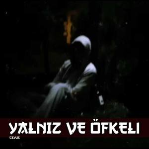 Yalnız ve Öfkeli