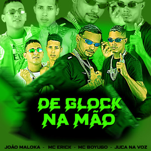 De Glock Na Mão (Explicit)