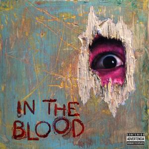 In The Blood (Explicit)