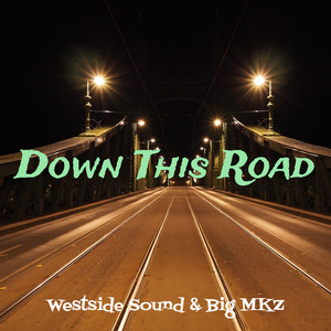 Down This Road (Explicit)