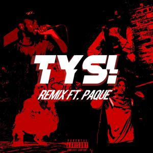 TYS!(feat. Paque) (Remix|Explicit)