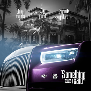 Something I Said (feat. Big Yount) (Explicit)