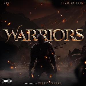 Warriors (feat. Dirty Snares) [Explicit]