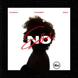 No Effort (feat. Yo Shorti & DG III) (Explicit)