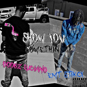 Show You Somethin (Explicit)