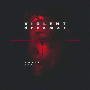 Violent Dreamer (Explicit)