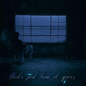 that’s just how it goes