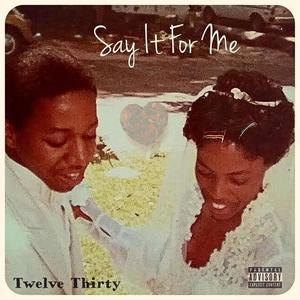 Say It for Me (Explicit)
