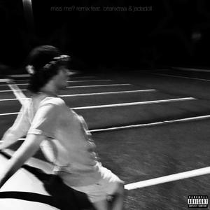 miss me? |remix| (feat. brianxtraa & Jadadoll) (Explicit)