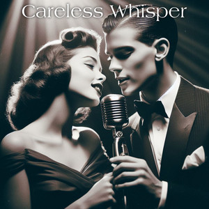 Careless Whispers (Duets)