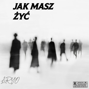 Jak Masz Żyć (Explicit)